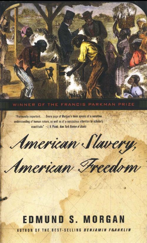 Cover of the book American Slavery, American Freedom by Edmund S. Morgan, W. W. Norton & Company