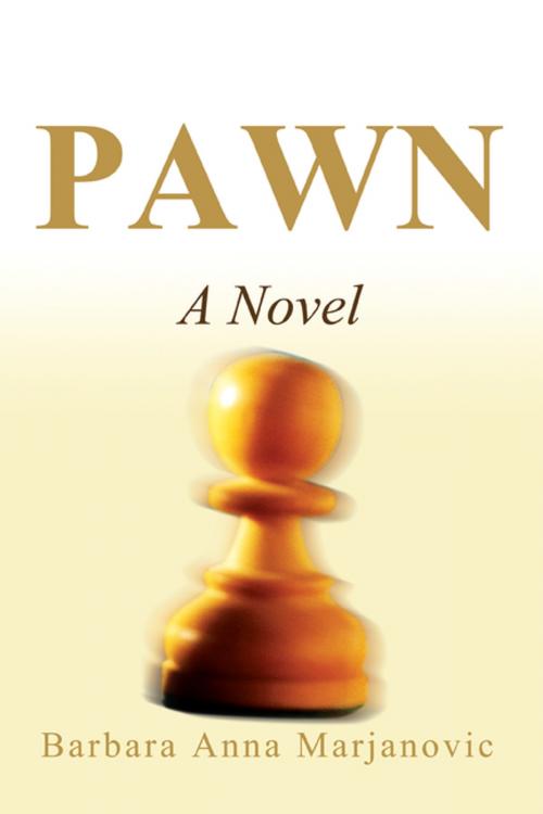 Cover of the book Pawn by Barbara Anna Marjanovic, iUniverse