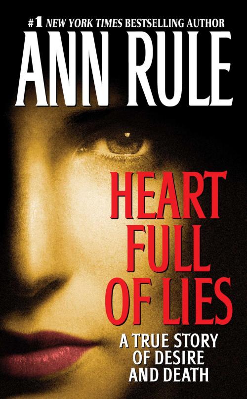 Cover of the book Heart Full of Lies by Ann Rule, Gallery Books
