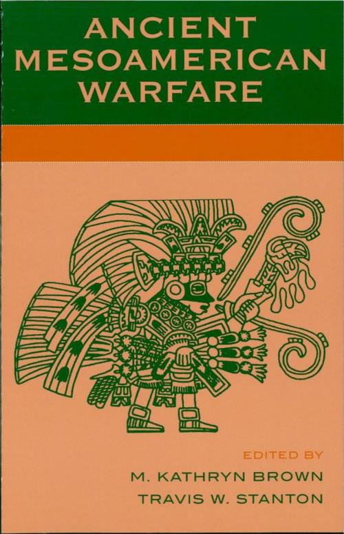 Cover of the book Ancient Mesoamerican Warfare by , AltaMira Press