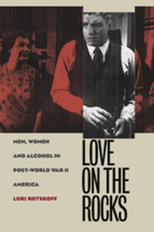 Cover of the book Love on the Rocks by Lori Rotskoff, The University of North Carolina Press