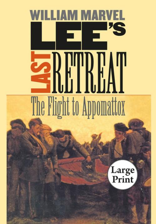 Cover of the book Lee's Last Retreat by William Marvel, The University of North Carolina Press