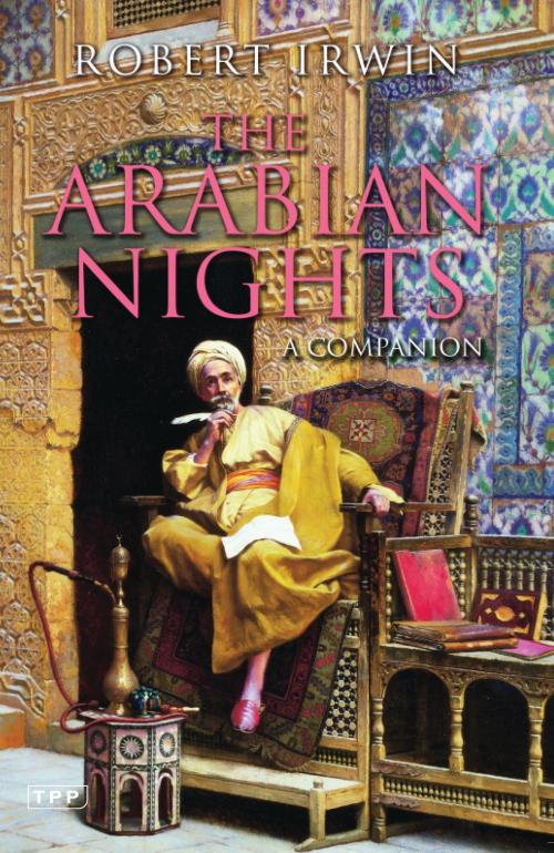 Cover of the book The Arabian Nights by Robert Irwin, Bloomsbury Publishing