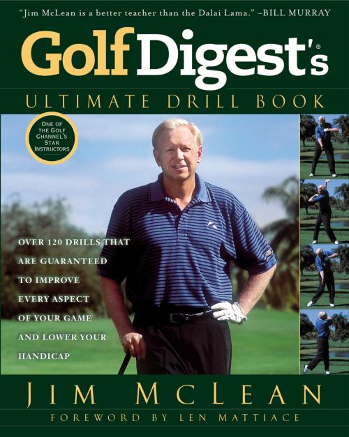 Cover of the book Golf Digest's Ultimate Drill Book by Jim McLean, Penguin Publishing Group