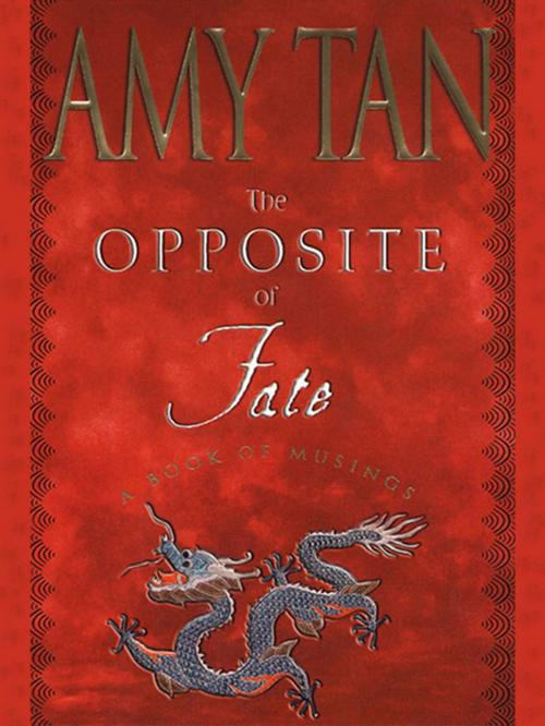 Cover of the book The Opposite of Fate by Amy Tan, Penguin Publishing Group