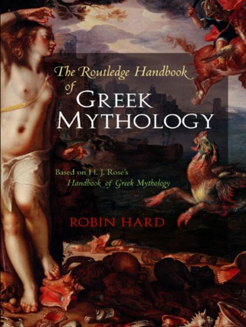 Cover of the book The Routledge Handbook of Greek Mythology by Robin Hard, Taylor and Francis