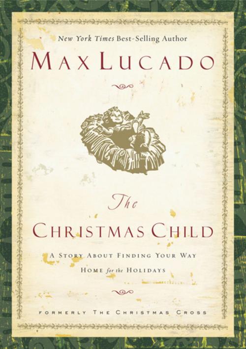 Cover of the book The Christmas Child by Max Lucado, Thomas Nelson