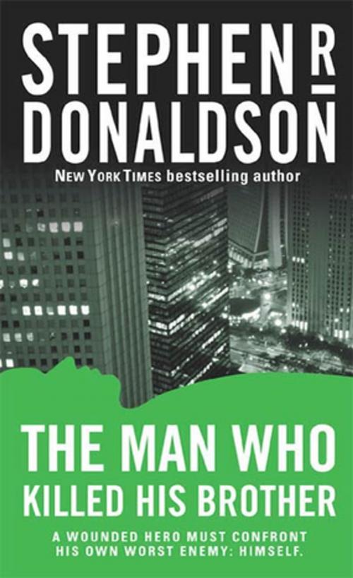 Cover of the book The Man Who Killed His Brother by Stephen R. Donaldson, Tom Doherty Associates