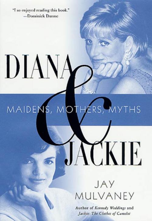 Cover of the book Diana and Jackie by Jay Mulvaney, St. Martin's Press