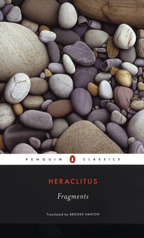 Cover of the book Fragments by Heraclitus, Penguin Publishing Group
