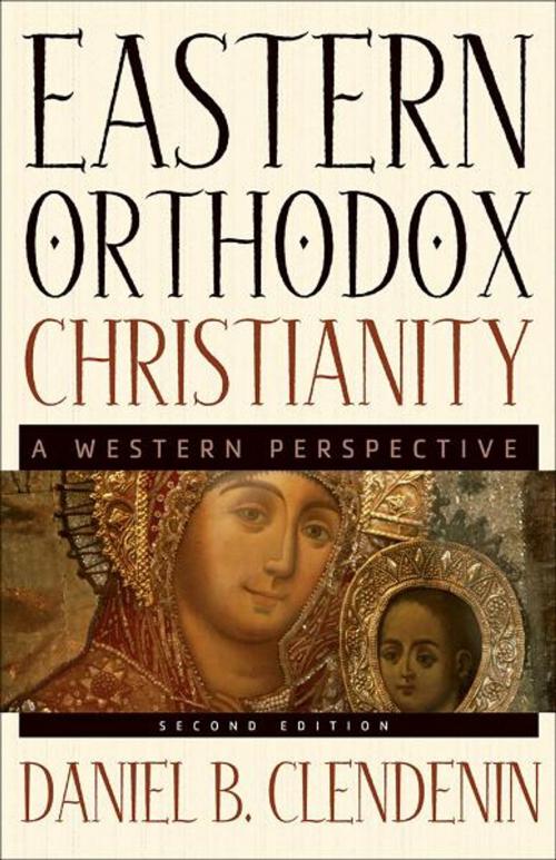 Cover of the book Eastern Orthodox Christianity by Daniel B. Clendenin, Baker Publishing Group