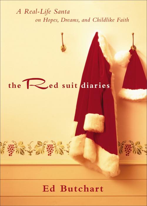 Cover of the book Red Suit Diaries, The: A Real-Life Santa on Hopes, Dreams, and Childlike Faith by Ed Butchart, Baker Publishing Group