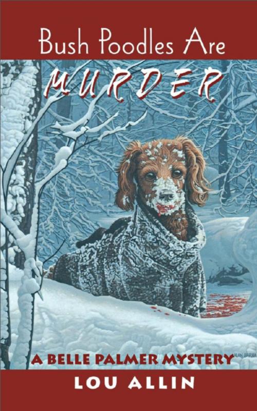 Cover of the book Bush Poodles Are Murder by Lou Allin, Dundurn