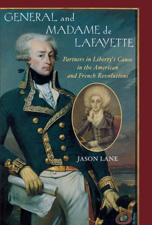 Cover of the book General and Madam de Lafayette by Jason Lane, Taylor Trade Publishing