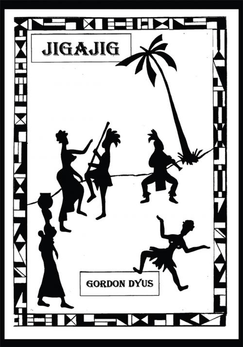Cover of the book Jigajig by Gordon Dyus, iUniverse