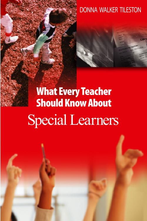 Cover of the book What Every Teacher Should Know About Special Learners by Donna E. Walker Tileston, SAGE Publications
