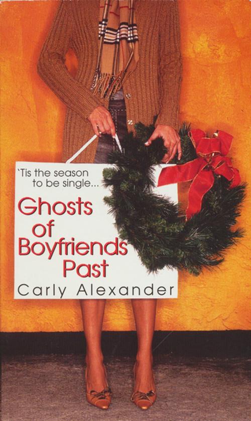 Cover of the book Ghosts Of Boyfriends Past by Carly Alexander, Kensington Books