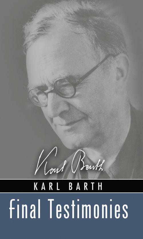 Cover of the book Final Testimonies by Karl Barth, Wipf and Stock Publishers