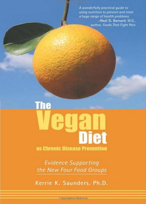 Cover of the book The Vegan Diet as Chronic Disease Prevention by Kerrie Saunders, Lantern Books