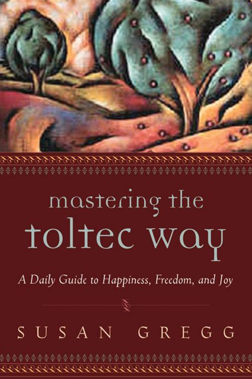 Cover of the book Mastering the Toltec Way by Gregg, Susan, Red Wheel Weiser