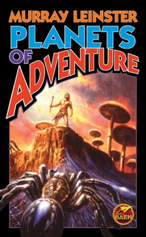 Cover of the book Planets of Adventure by Murray Leinster, Baen Books