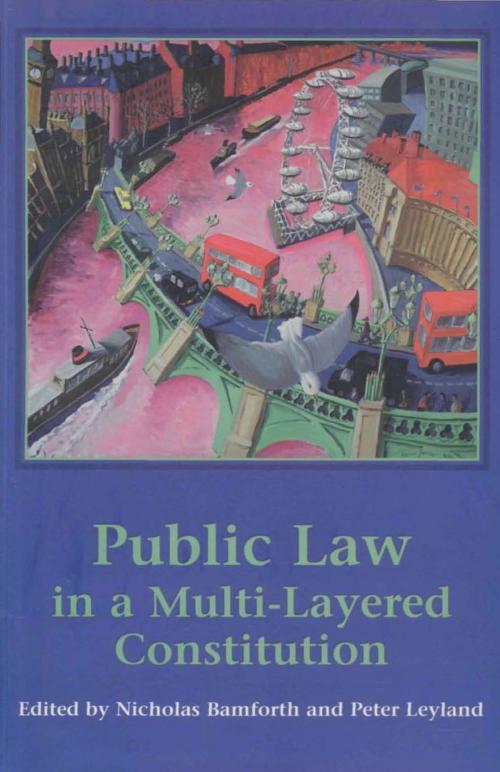 Cover of the book Public Law in a Multi-Layered Constitution by , Bloomsbury Publishing