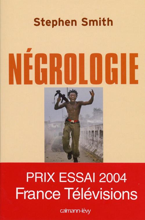 Cover of the book Négrologie by Stephen Smith, Calmann-Lévy