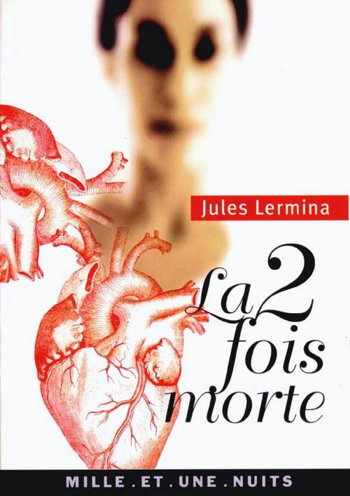 Cover of the book La 2 fois morte by Jules Lermina, Fayard/Mille et une nuits