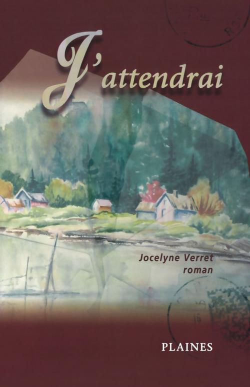 Cover of the book J’attendrai by Jocelyne Verret, Éditions des Plaines