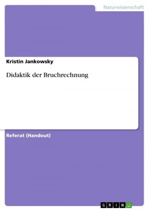Cover of the book Didaktik der Bruchrechnung by Kristin Jankowsky, GRIN Verlag