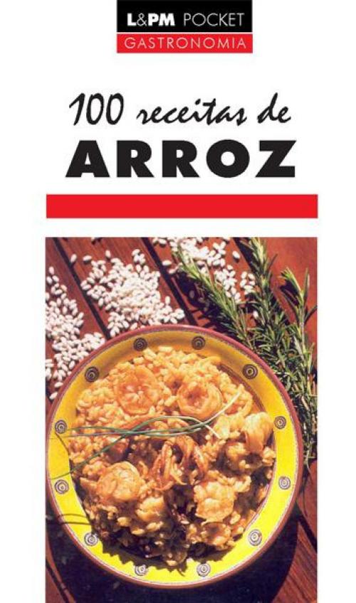Cover of the book 100 Receitas de Arroz by Aninha Comas, L&PM Editores