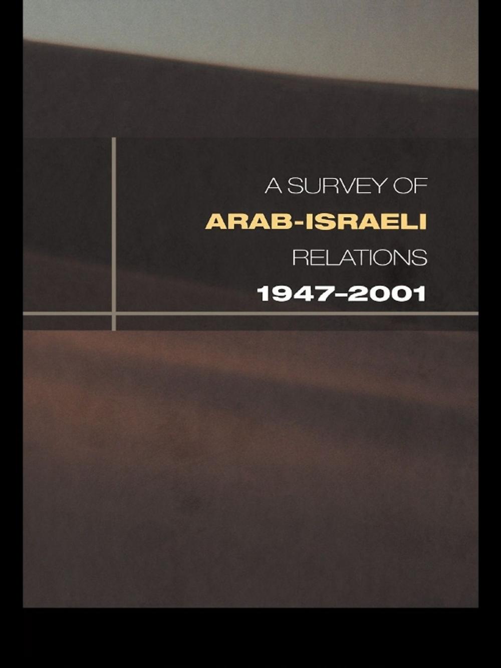 Big bigCover of Survey of Arab-Israeli Relations 1947-2001