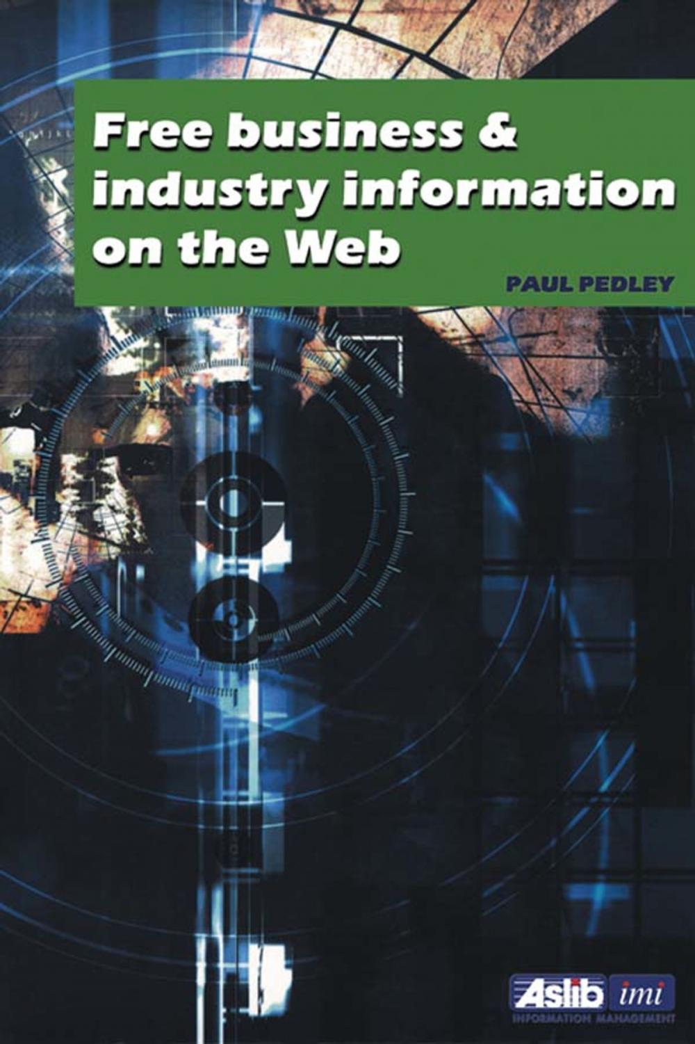Big bigCover of Free Business and Industry Information on the Web