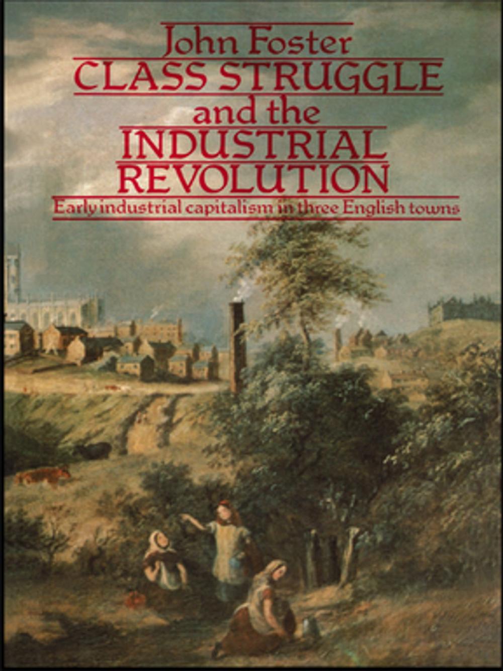 Big bigCover of Class Struggle and the Industrial Revolution