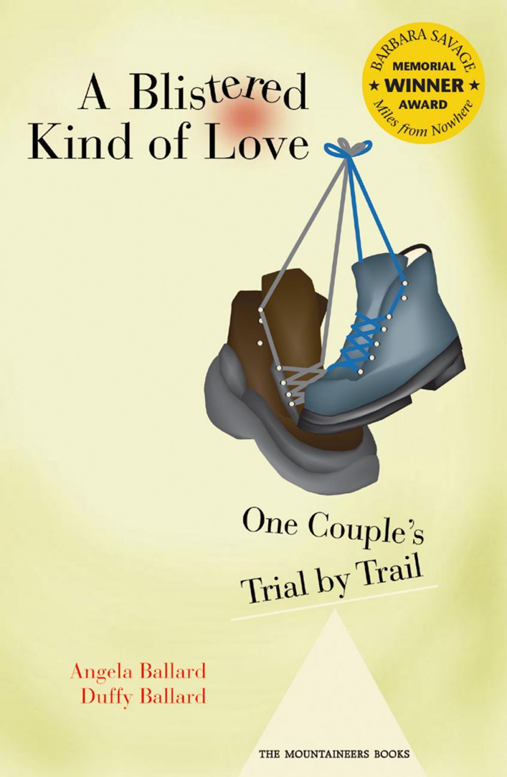 Big bigCover of A Blistered Kind of Love: One Couple's Trial by Trail