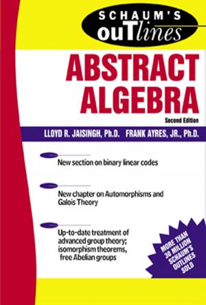 Cover of the book Schaum's Outline of Abstract Algebra by Ian F. Tannock, Richard P. Hill, Robert G. Bristow, Lea Harrington
