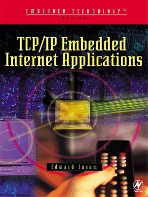 Cover of the book TCP/IP Embedded Internet Applications by Thomas Strothotte, Stefan Schlechtweg