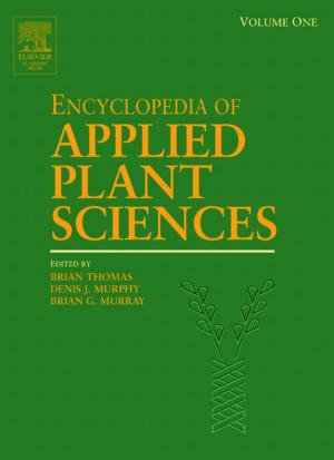 Cover of the book Encyclopedia of Applied Plant Sciences by Joaquín Isac-García, José A. Dobado, Francisco G. Calvo-Flores, Henar Martínez-García