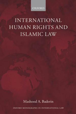Cover of the book International Human Rights and Islamic Law by Nigel Boardman, Robert Hildyard, Robert Miles QC