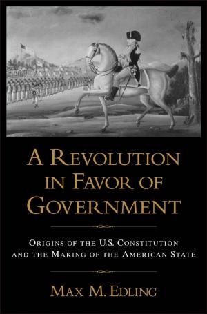 Cover of the book A Revolution in Favor of Government by Robin Tolmach Lakoff