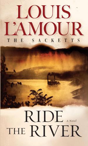 Cover of the book Ride the River by Louis L'Amour