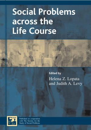 Cover of the book Social Problems across the Life Course by Richard P. Olson, Ruth Lofgren Rosell, Nathan S. Marsh, Angela Barker Jackson
