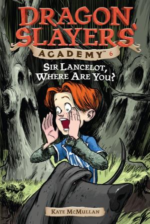 bigCover of the book Sir Lancelot, Where Are You? #6 by 