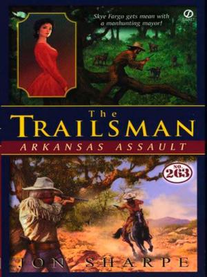 Cover of the book Trailsman #263: Arkansas Assault by Clive Cussler, Dirk Cussler