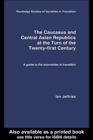 Book cover of The Caucasus and Central Asian Republics at the Turn of the Twenty-First Century