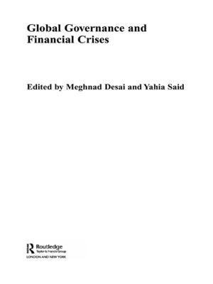 Cover of the book Global Governance and Financial Crises by Steve Ellis