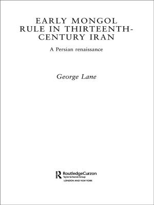Cover of the book Early Mongol Rule in Thirteenth-Century Iran by Rory Sullivan