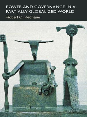 Cover of the book Power and Governance in a Partially Globalized World by Ralph L. Klicker