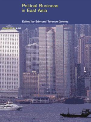Cover of the book Political Business in East Asia by Dilys Daws, Alexandra de Rementeria