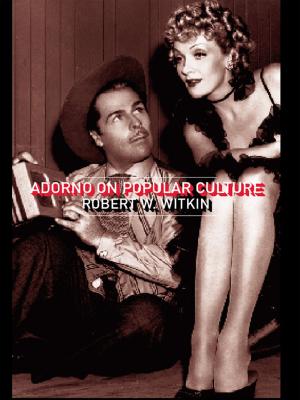 Cover of the book Adorno on Popular Culture by Masood Ashraf Raja